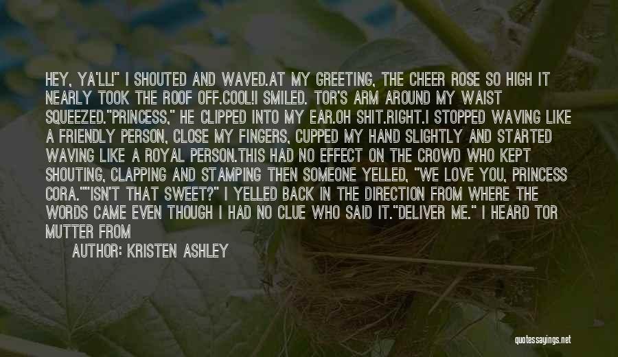 Cheer Up Words Quotes By Kristen Ashley