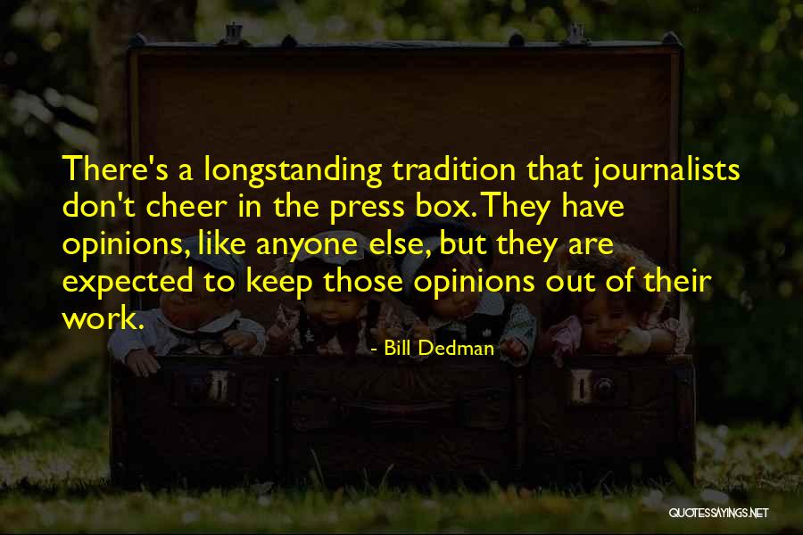 Cheer Up Work Quotes By Bill Dedman Cheer Up Work Quotes By Bill Dedman