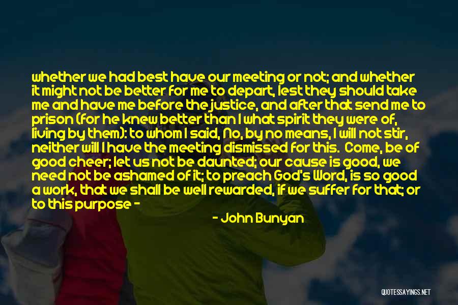 Cheer Up Work Quotes By John Bunyan Cheer Up Work Quotes By John Bunyan