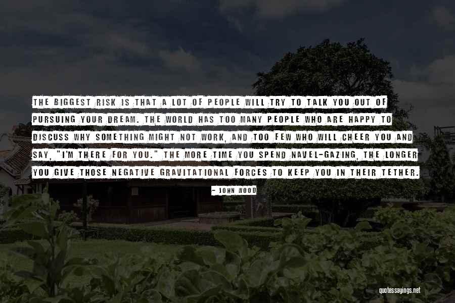 Cheer Up Work Quotes By John Wood Cheer Up Work Quotes By John Wood