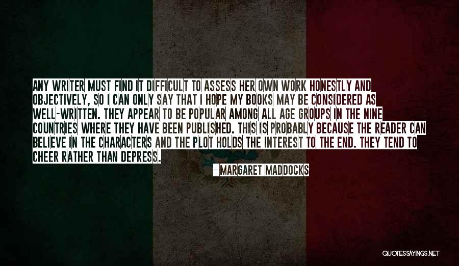 Cheer Up Work Quotes By Margaret Maddocks Cheer Up Work Quotes By Margaret Maddocks