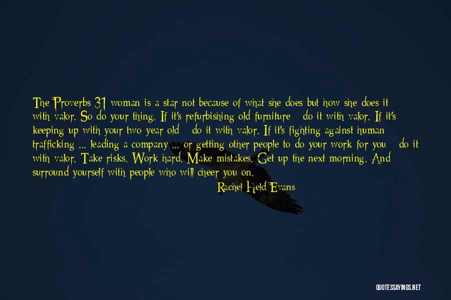 Cheer Up Work Quotes By Rachel Held Evans Cheer Up Work Quotes By Rachel Held Evans
