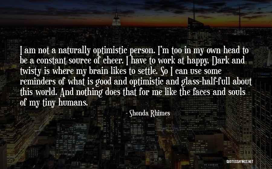 Cheer Up Work Quotes By Shonda Rhimes Cheer Up Work Quotes By Shonda Rhimes