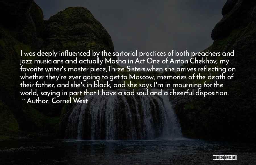 Cheerful Disposition Quotes By Cornel West