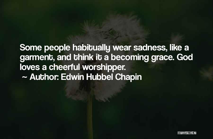 Cheerful Quotes By Edwin Hubbel Chapin
