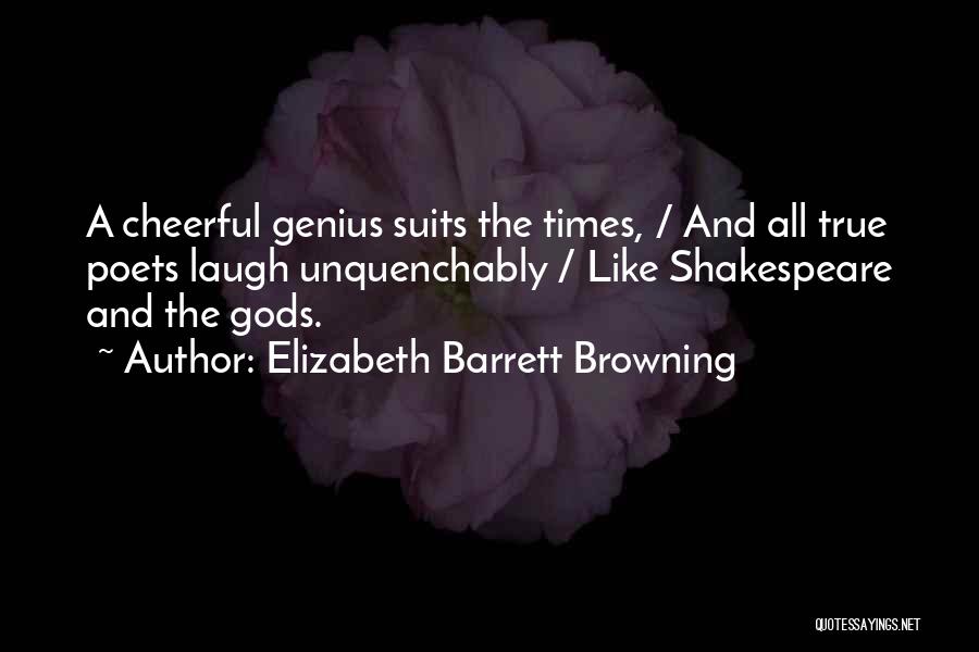 Cheerful Quotes By Elizabeth Barrett Browning