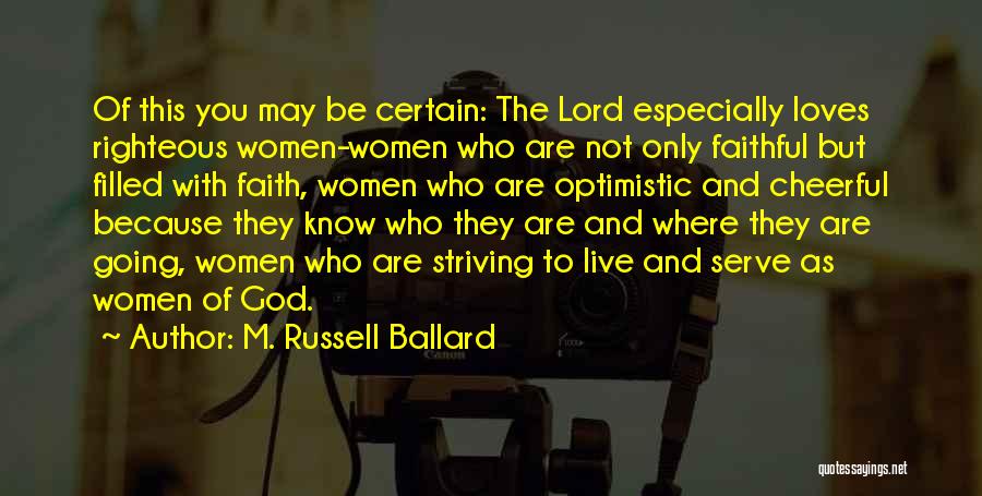 Cheerful Quotes By M. Russell Ballard