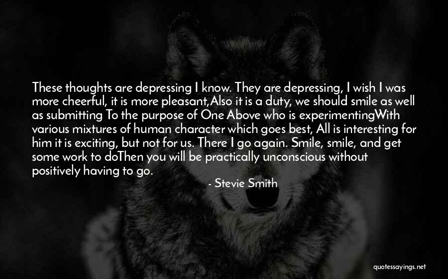 Cheerful Thoughts Quotes By Stevie Smith Cheerful Thoughts Quotes By Stevie Smith