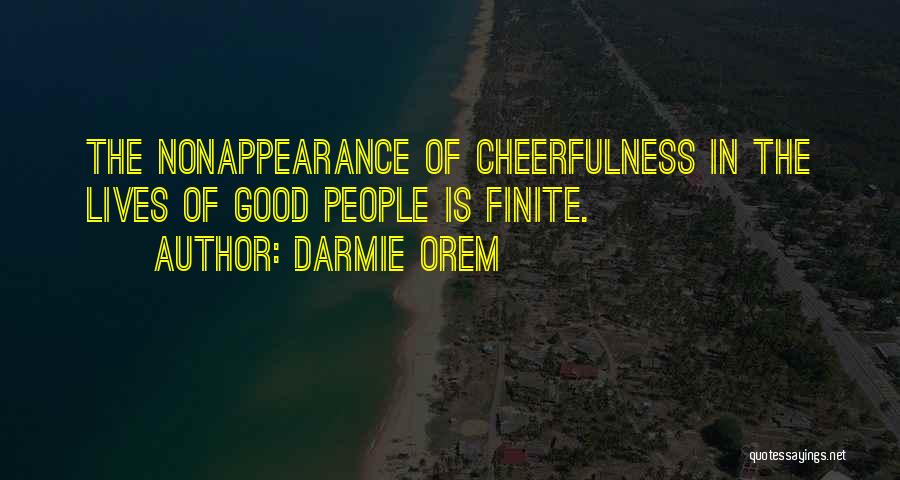 Cheerfulness Quotes By Darmie Orem