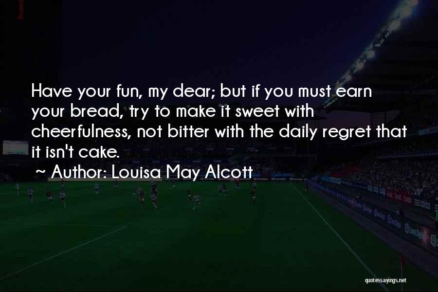 Cheerfulness Quotes By Louisa May Alcott