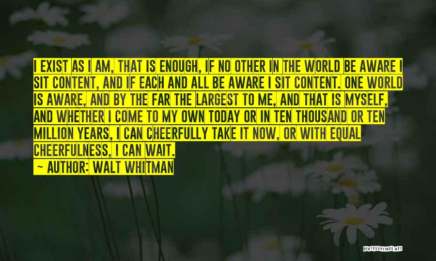 Cheerfulness Quotes By Walt Whitman