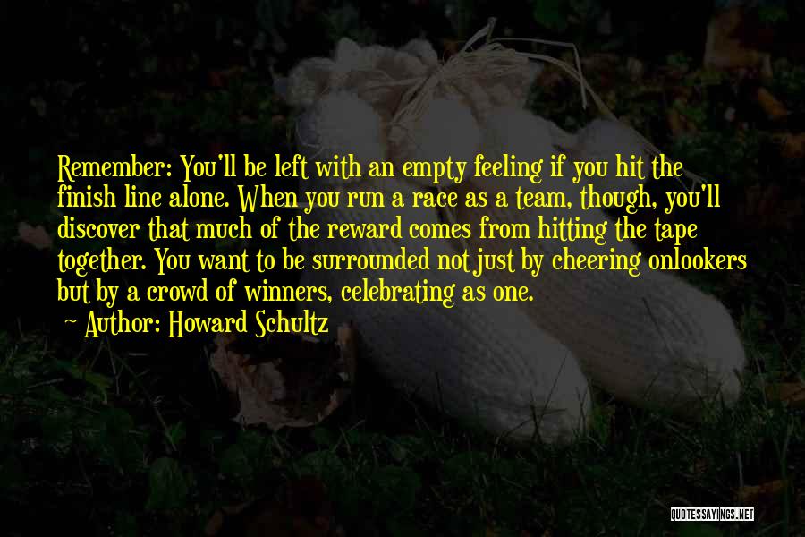 Cheering On A Team Quotes By Howard Schultz