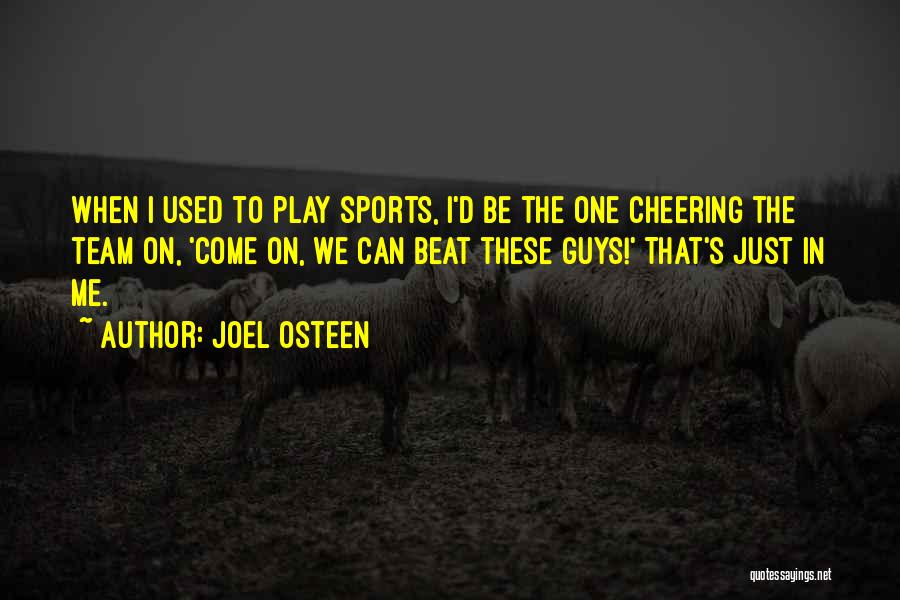 Cheering On A Team Quotes By Joel Osteen