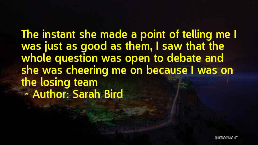 Cheering On A Team Quotes By Sarah Bird