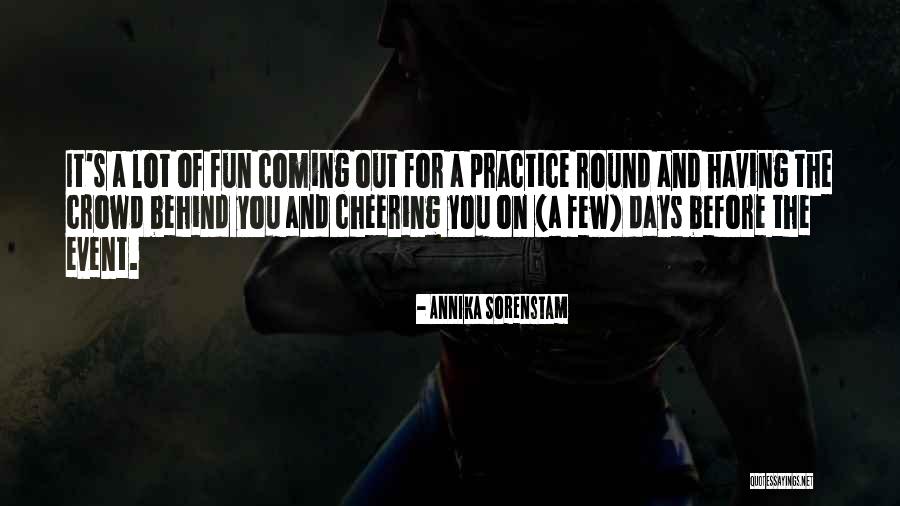 Cheering On Quotes By Annika Sorenstam Cheering On Quotes By Annika Sorenstam