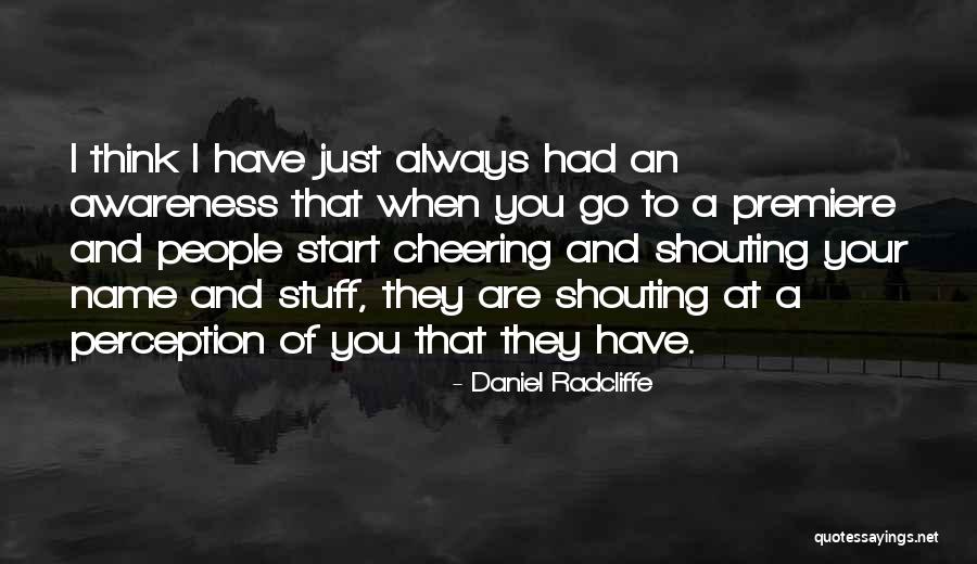 Cheering People Up Quotes By Daniel Radcliffe Cheering People Up Quotes By Daniel Radcliffe
