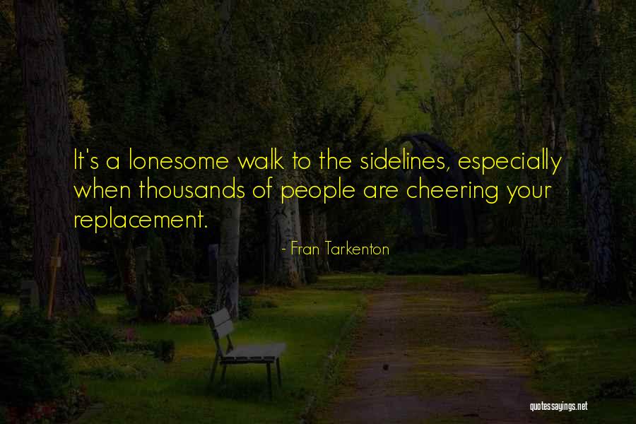 Cheering People Up Quotes By Fran Tarkenton Cheering People Up Quotes By Fran Tarkenton