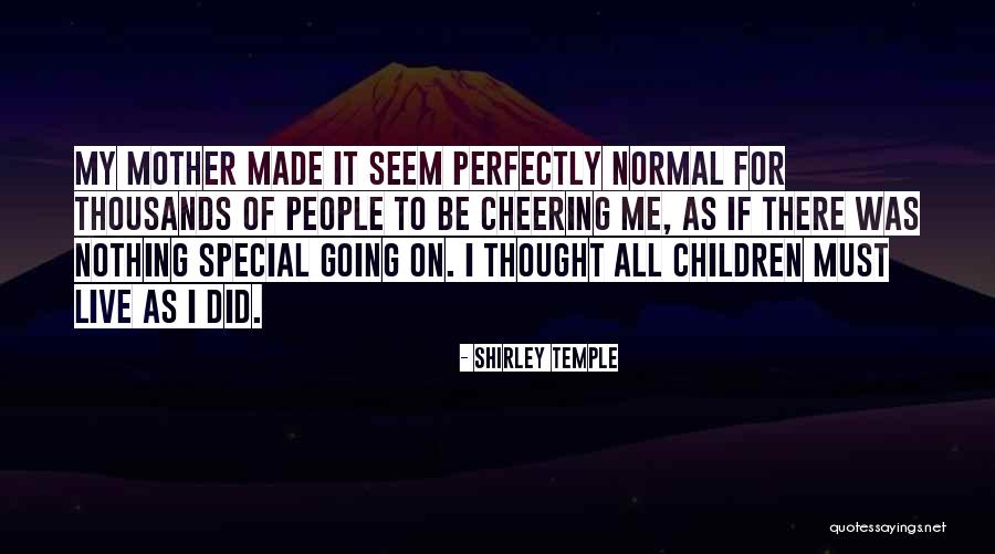 Cheering People Up Quotes By Shirley Temple Cheering People Up Quotes By Shirley Temple