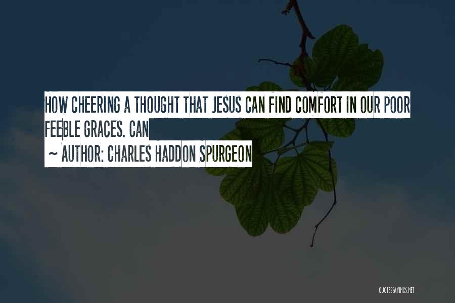 Cheering Quotes By Charles Haddon Spurgeon