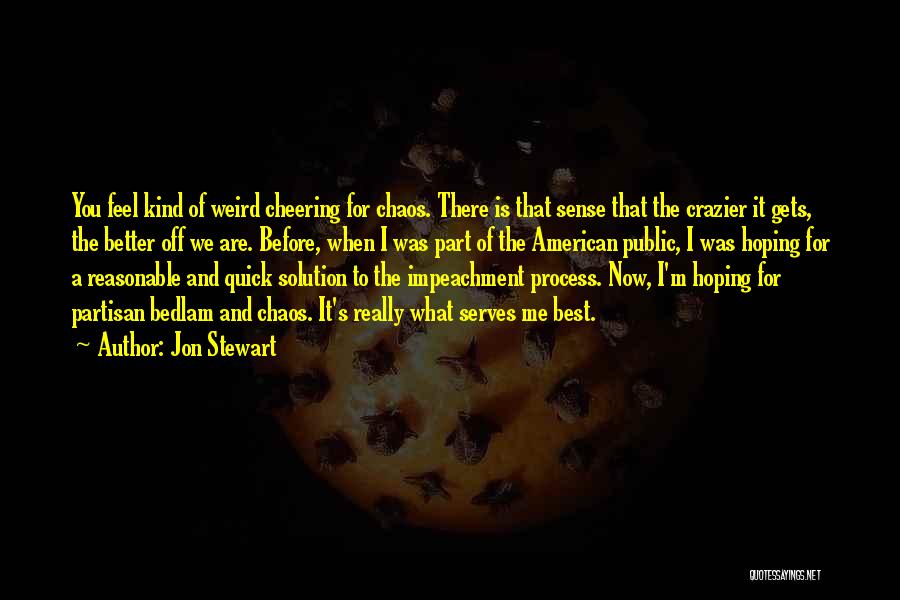 Cheering Quotes By Jon Stewart