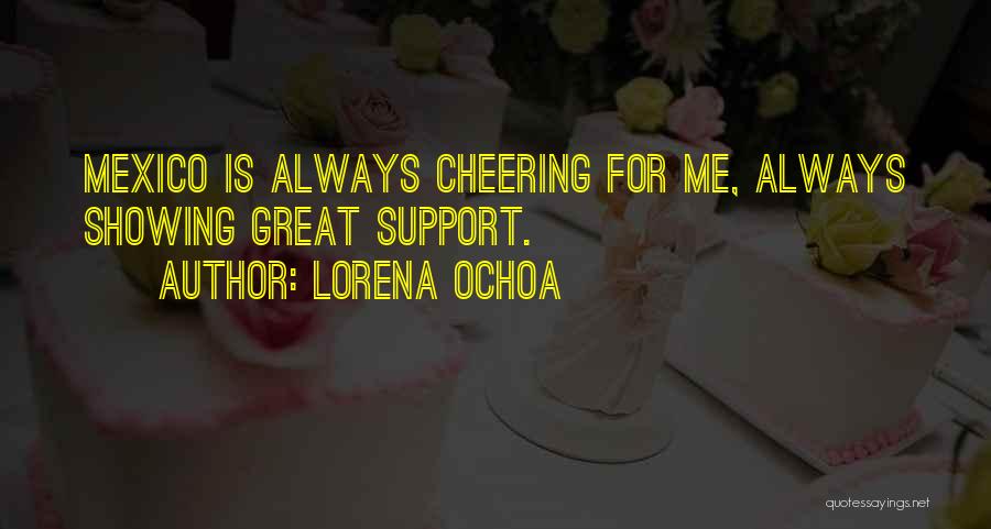 Cheering Quotes By Lorena Ochoa