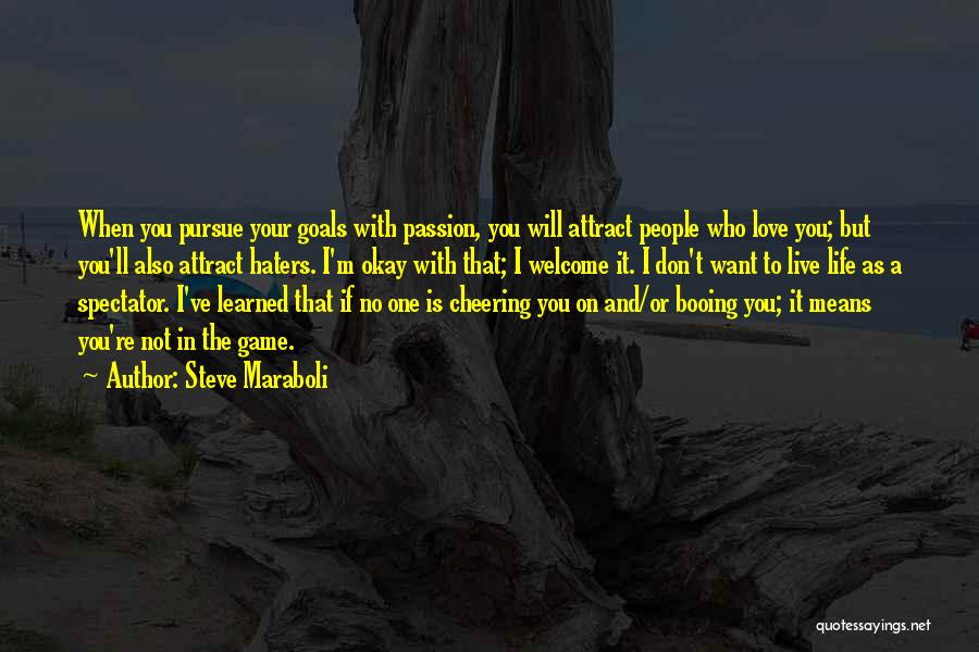 Cheering Quotes By Steve Maraboli