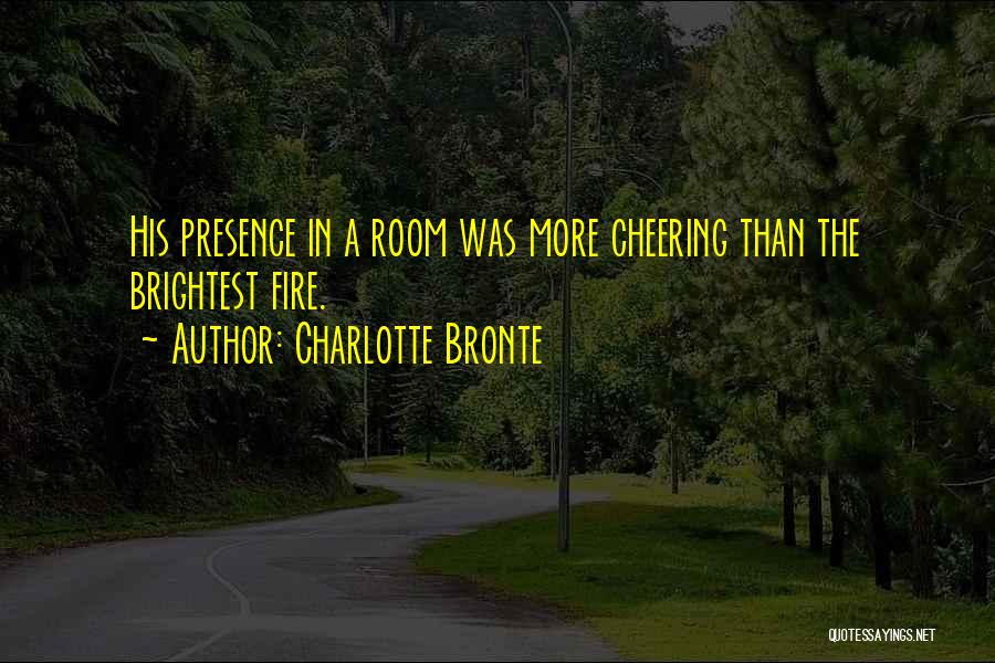 Cheering Someone Up Quotes By Charlotte Bronte