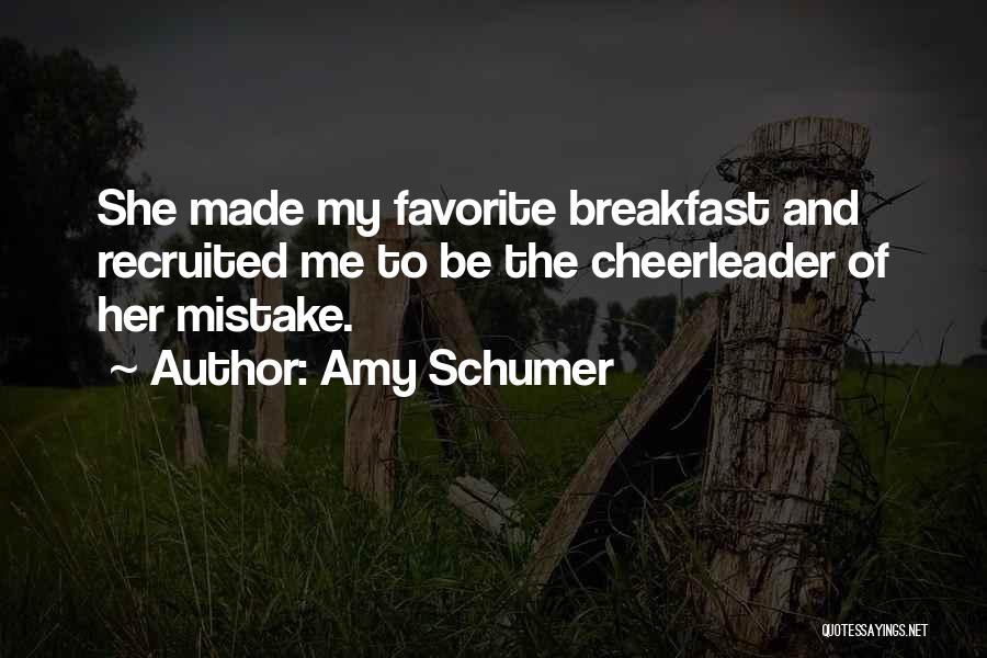 Cheerleader Quotes By Amy Schumer