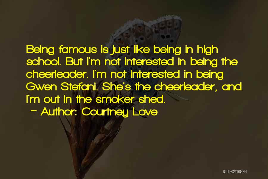 Cheerleader Quotes By Courtney Love