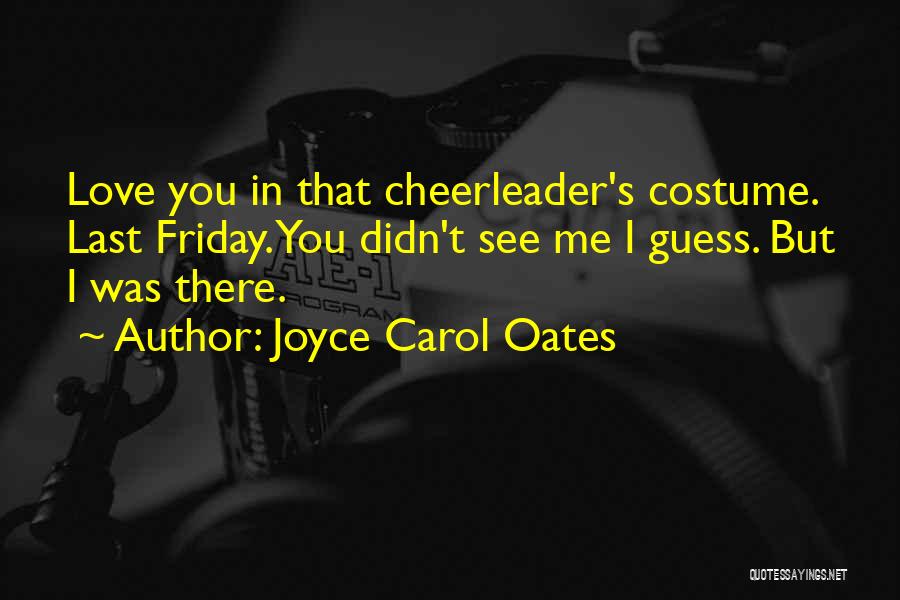 Cheerleader Quotes By Joyce Carol Oates