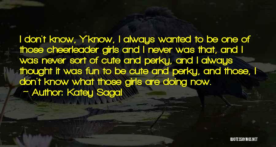 Cheerleader Quotes By Katey Sagal