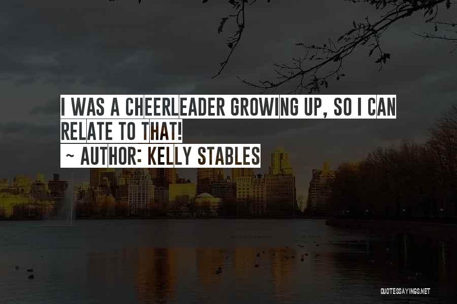 Cheerleader Quotes By Kelly Stables