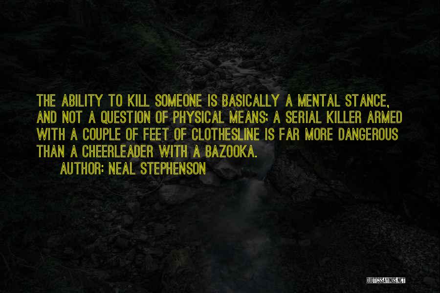 Cheerleader Quotes By Neal Stephenson