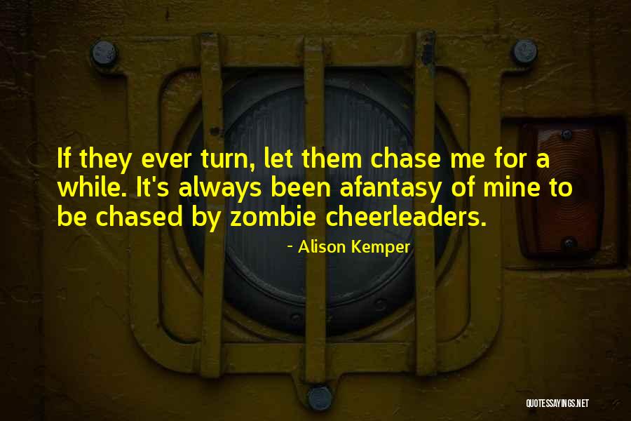 Cheerleaders Quotes By Alison Kemper