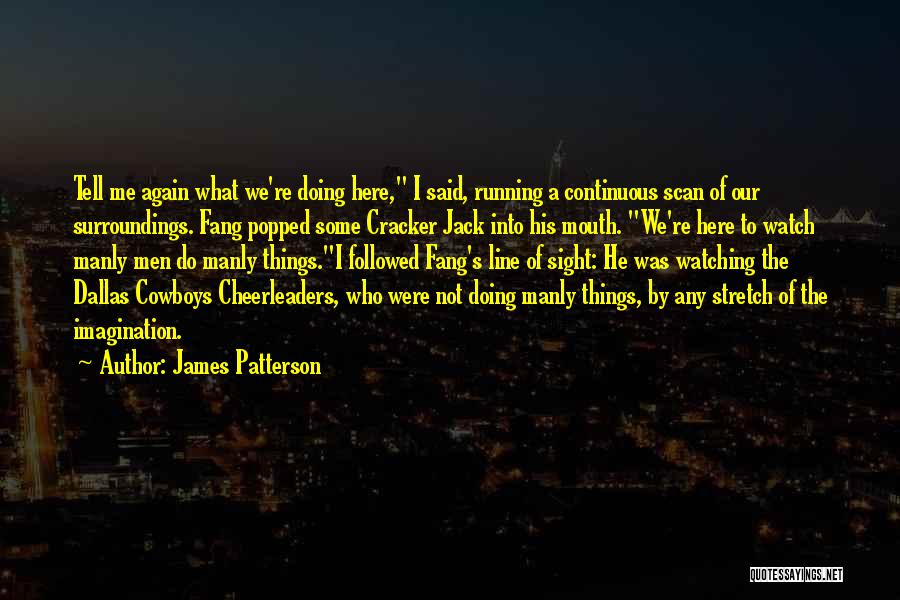 Cheerleaders Quotes By James Patterson