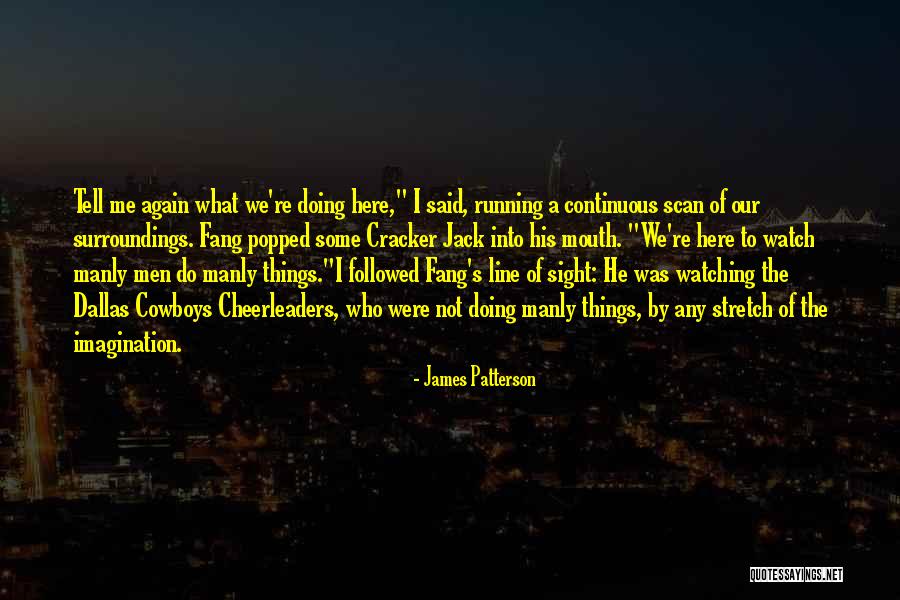 Cheerleaders Quotes By James Patterson