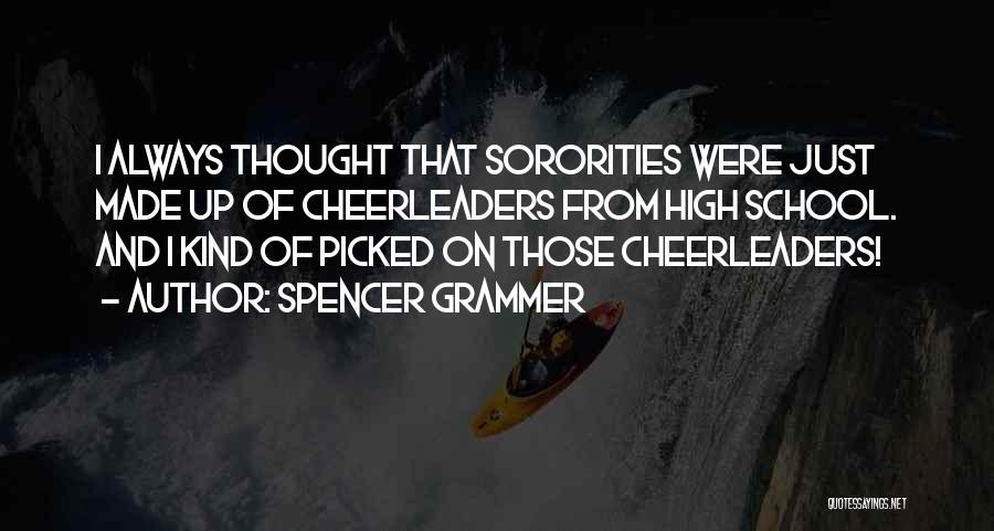 Cheerleaders Quotes By Spencer Grammer
