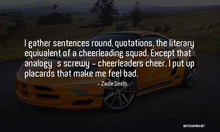 Cheerleaders Quotes By Zadie Smith