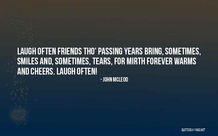 Cheers To Best Friends Quotes By John McLeod