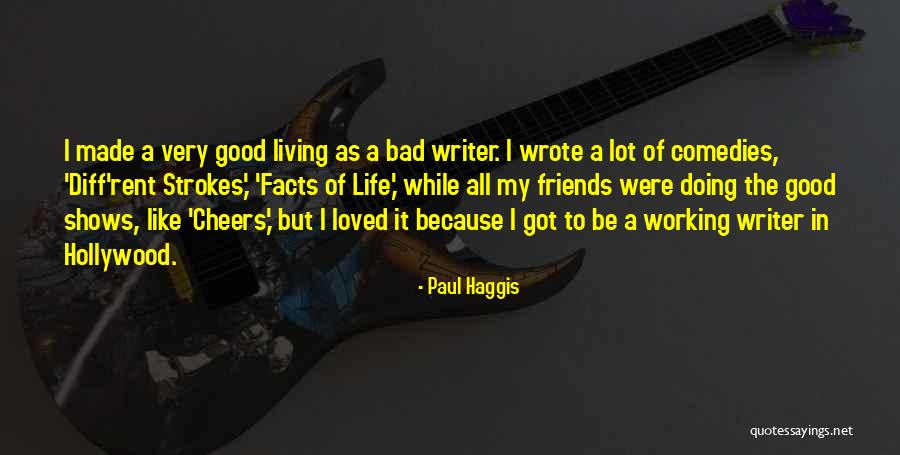 Cheers To Best Friends Quotes By Paul Haggis Cheers To Best Friends Quotes By Paul Haggis