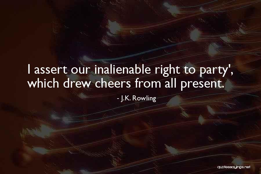 Cheers To Quotes By J.K. Rowling Cheers To Quotes By J.K. Rowling