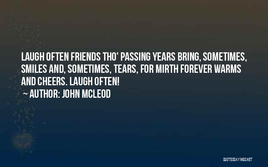 Cheers To Those Quotes By John McLeod
