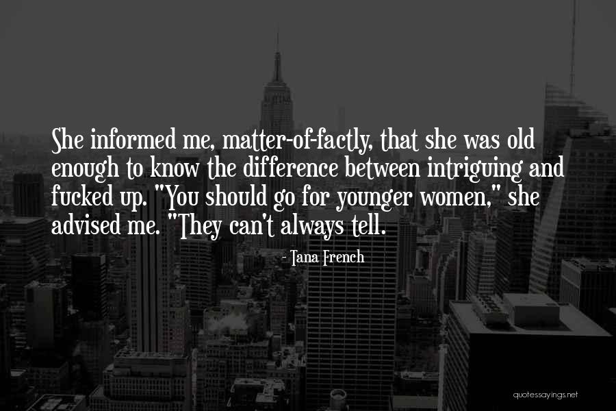 Cheery Uplifting Quotes By Tana French Cheery Uplifting Quotes By Tana French
