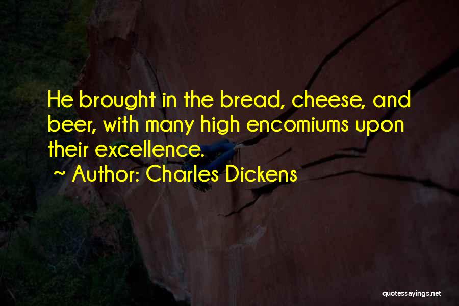 Cheese Bread Quotes By Charles Dickens