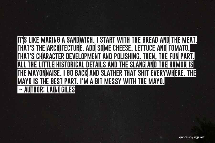 Cheese Bread Quotes By Laini Giles