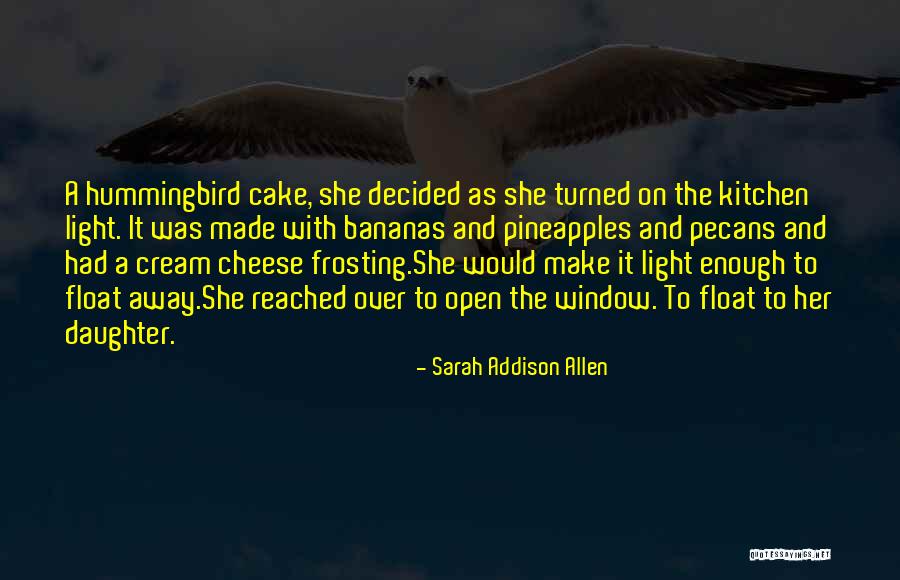 Cheese Cake Quotes By Sarah Addison Allen Cheese Cake Quotes By Sarah Addison Allen