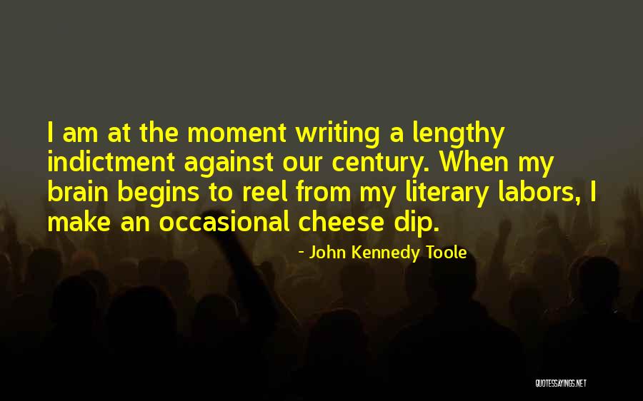 Cheese Dip Quotes By John Kennedy Toole