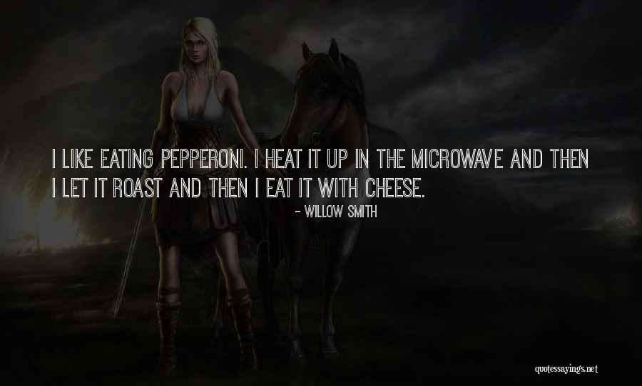 Cheese Eating Quotes By Willow Smith Cheese Eating Quotes By Willow Smith
