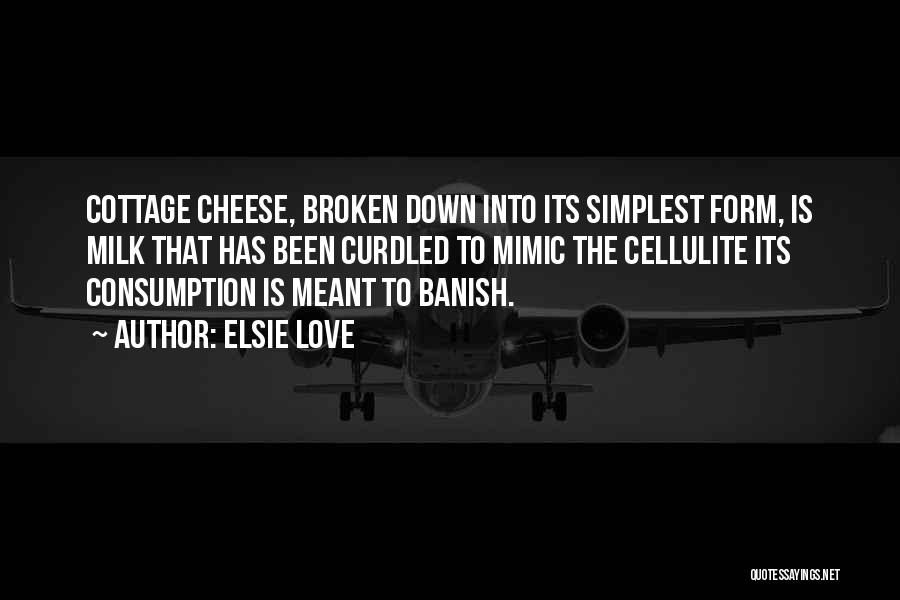 Cheese Its Quotes By Elsie Love