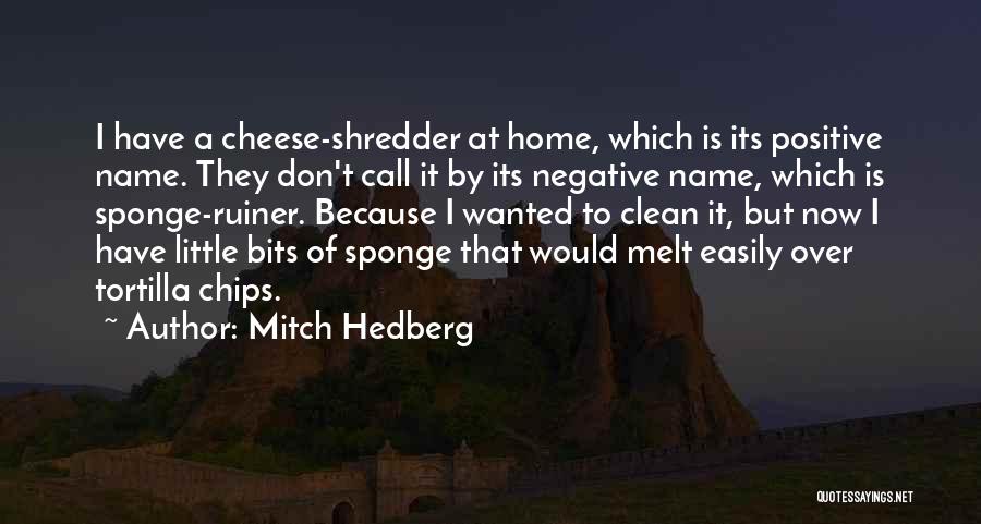 Cheese Its Quotes By Mitch Hedberg